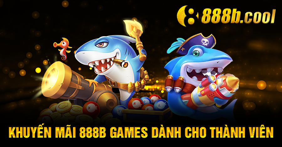Khuyến mãi 888B games dành cho thành viên